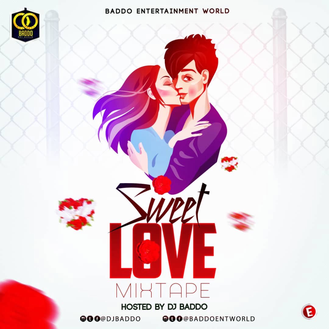 Mixtape: Dj Baddo Sweet Love Mix | @Djbaddo_