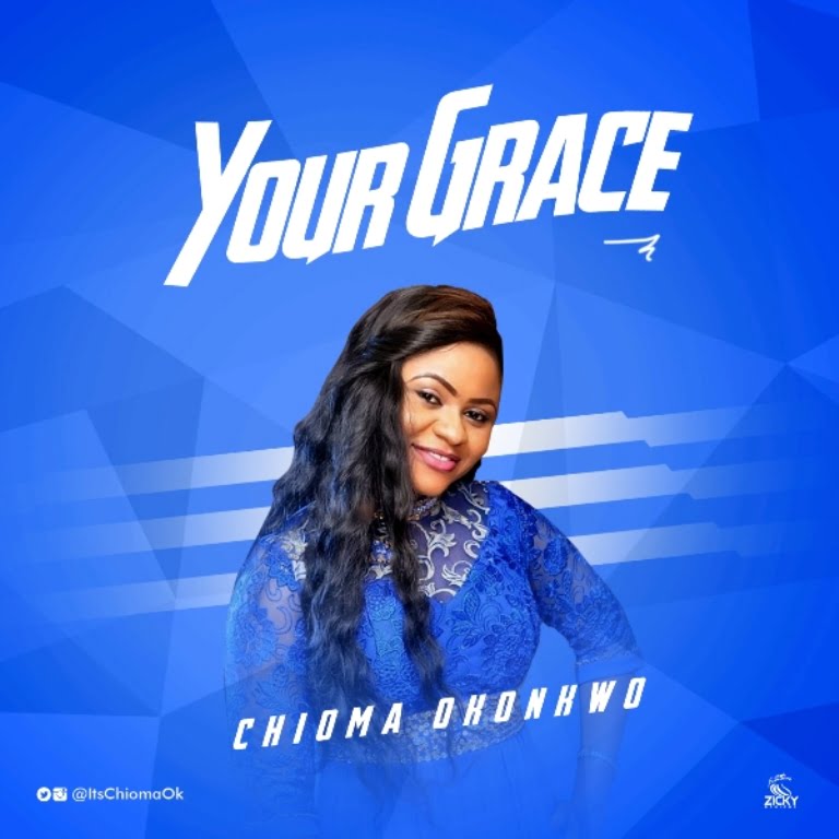 Gospel Audio: Chioma Okonkwo -Your Grace