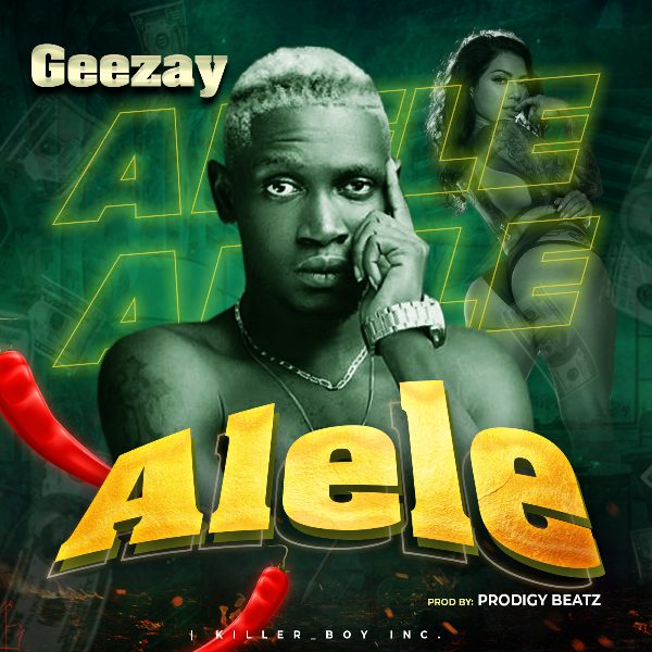 Download Audio: GEEZAY – ALELE