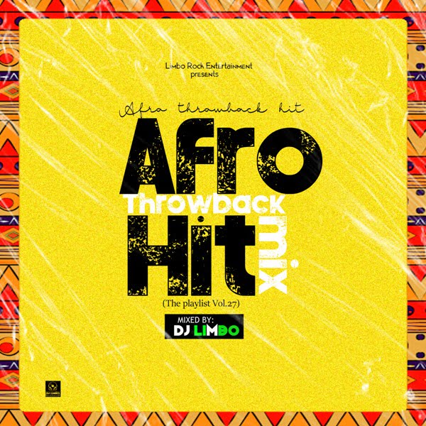 Download Mixtape: DJ Limbo (@officialdjlimbo) – Afro throwback hit mix (TPM Vol.28)