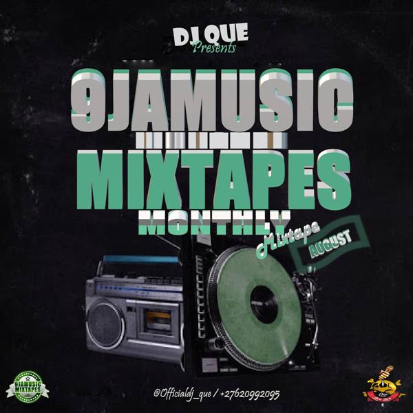 Download Mixtape: DJ Que – 9jamusicmixtapes Monthly Mixtape (August Edition)