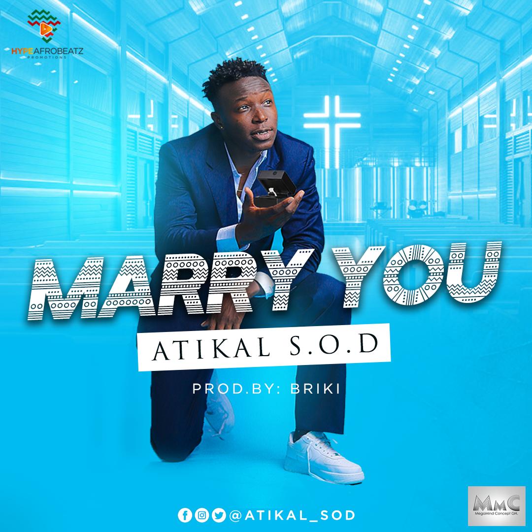 Download Audio: Atikal S.O.D – Marry You | @atikal_sod