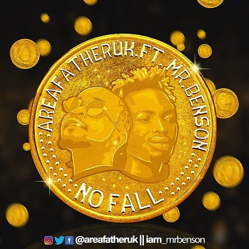 Download Audio:Areafatheruk – No Fall Ft Mr. Benson