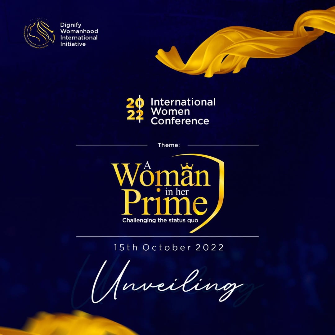 Dignify Womanhood International Initiative Unveil 2022 International Conference