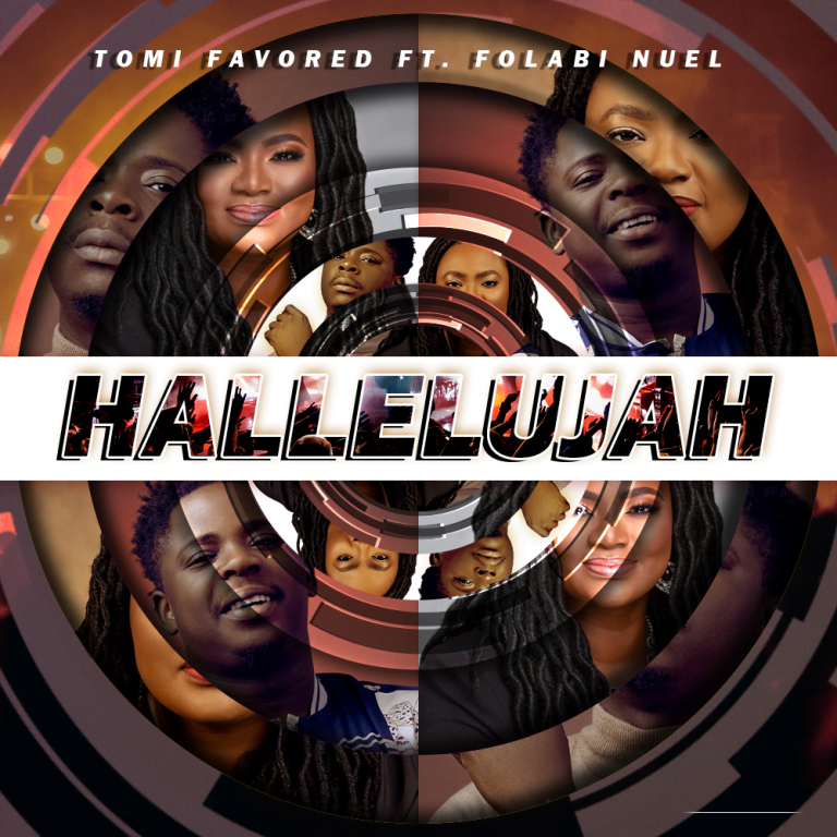 Download Audio: TOMI FAVORED ft FOLABI NUEL – HALLELUJAH