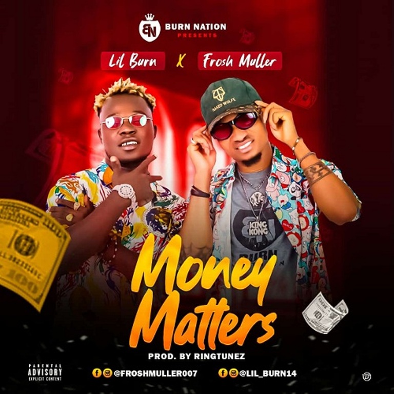 Download Audio: Lil Burn x Frosh Muller - Money Matters