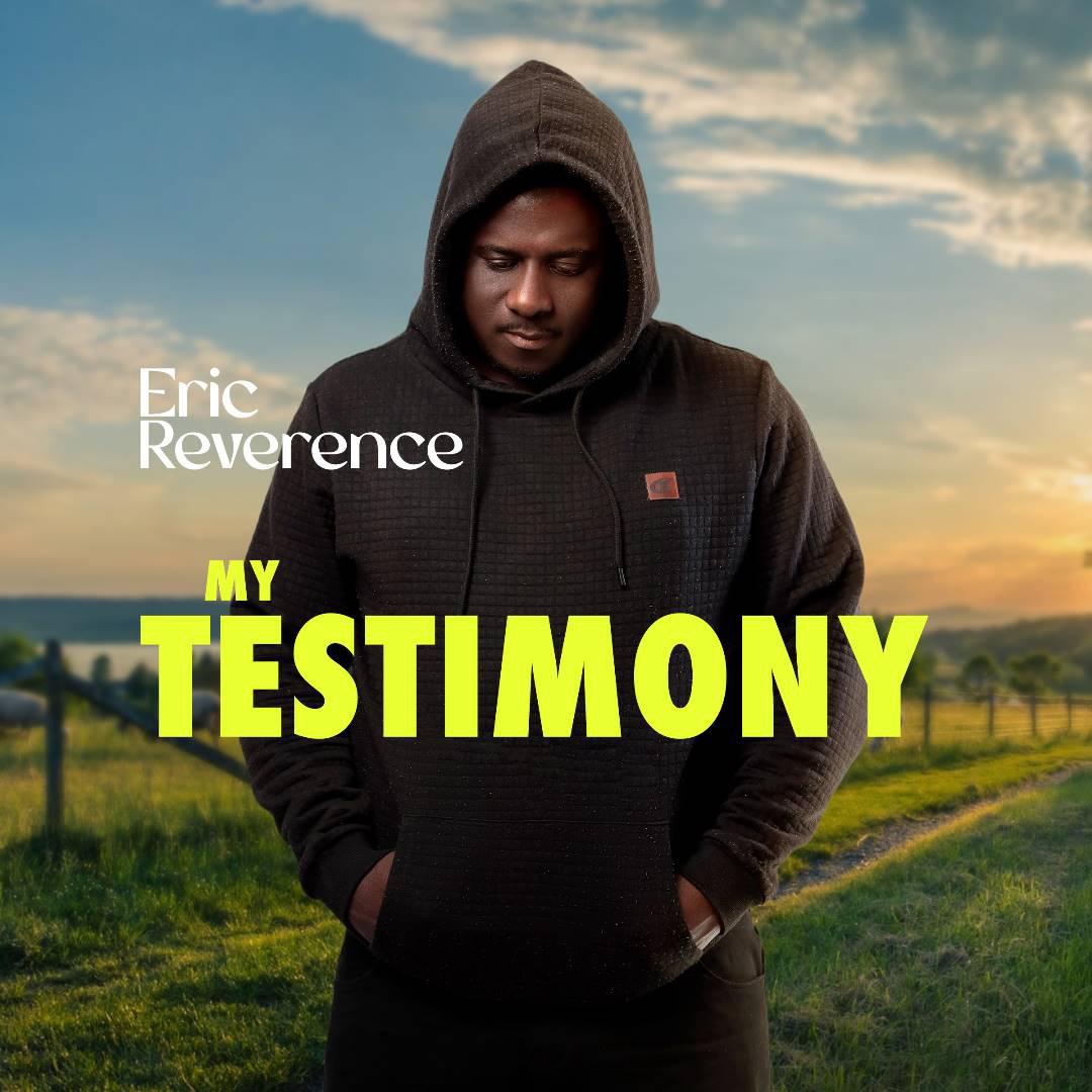Download Audio: Eric Reverence - My Testimony